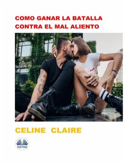 Cover Como Ganar La Batalla Contra El Mal Aliento (eBook, ePUB)