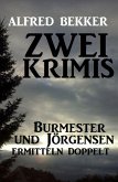 Zwei Krimis: Burmester und Jörgensen ermitteln doppelt (eBook, ePUB)