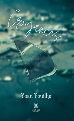 Croyances (eBook, ePUB) - Pouilhe, Yoan