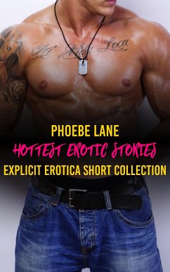 Hottest Erotic Stories (eBook, ePUB) - Lane, Phoebe