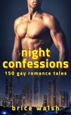 Night Confessions - 150 Gay Romance Tales (eBook, ePUB)