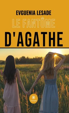 Le fantôme d’Agathe (eBook, ePUB) - Lesade, Evguenia