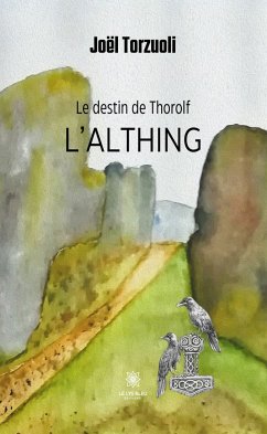 Le destin de Thorolf - Tome 3 (eBook, ePUB) - Torzuoli, Joël