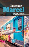 Tout sur Marcel (eBook, ePUB)