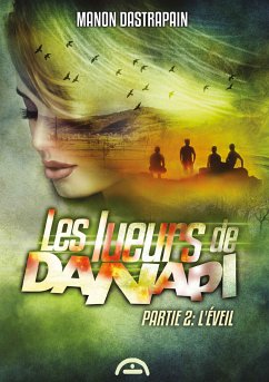 Les lueurs de Danapi - Partie 2 (eBook, ePUB) - Dastrapain, Manon