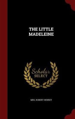 The Little Madeleine - Henrey, Robert