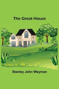 The Great House - John Weyman, Stanley