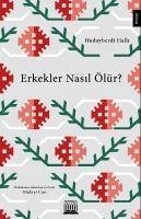 Erkekler Nasil Ölür - Halli, Hudayberdi