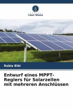 Entwurf eines MPPT-Reglers für Solarzellen mit mehreren Anschlüssen - Bibi, Rabia