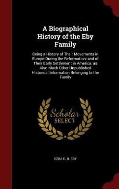 A Biographical History of the Eby Family - Eby, Ezra E B