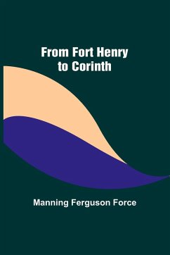 From Fort Henry to Corinth - Ferguson Force, Manning