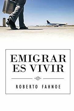 Cover Emigrar Es Vivir (Spanish Edition)