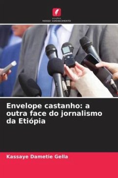 Envelope castanho: a outra face do jornalismo da Etiópia - Dametie Gella, Kassaye