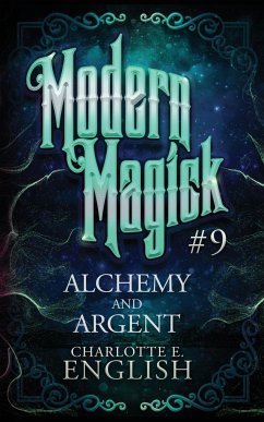 Alchemy and Argent - English, Charlotte E.