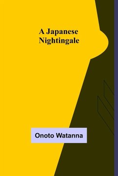 A Japanese Nightingale - Watanna, Onoto