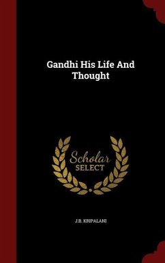 Gandhi His Life And Thought - Kripalani, Jb