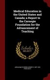 Medical Education in the United States and Canada; a Report to the Carnegie Foundation for the Advancement of Teaching