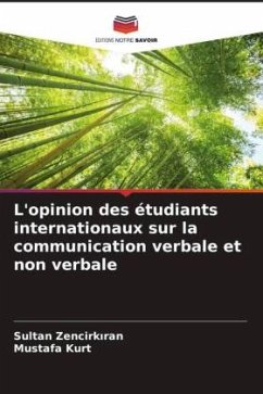 L'opinion des étudiants internationaux sur la communication verbale et non verbale - Zencirkiran, Sultan;Kurt, Mustafa