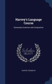 Harvey's Language Course: Elementary Grammer and Composition