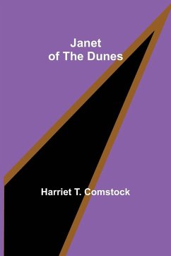Janet of the Dunes - T. Comstock, Harriet