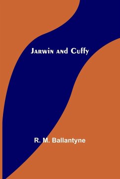 Jarwin and Cuffy - M. Ballantyne, R.