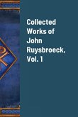 Collected Works of John Ruysbroeck, Vol. 1