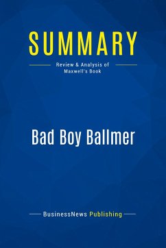 Summary: Bad Boy Ballmer - Businessnews Publishing