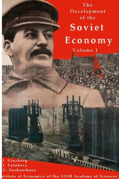 The development of the Soviet Economy The development of the Soviet Economy