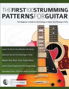 The First 100 Strumming Patterns for Guitar - Alexander, Joseph; Pettingale, Tim