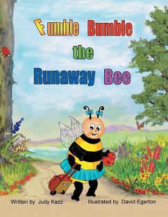 Fumble Bumble the Runaway Bee - Kazz, Judy