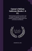 Caesar's Bellum Gallicum (Books I. & II.)