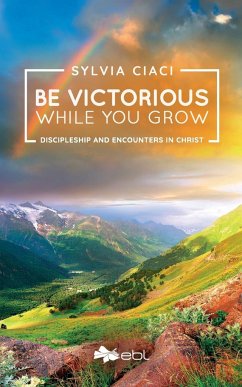 Be Victorious While You Grow - Ciaci, Sylvia