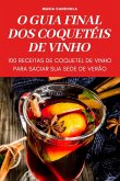 O GUIA FINAL DOS COQUETÉIS DE VINHO