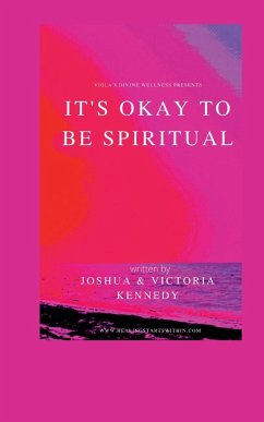 It's Okay to Be Spiritual - Kennedy, Joshua; Kennedy, Victoria