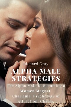 ALPHA MALE STRATEGIES - Richard Gray