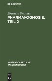 Pharmakognosie, Teil 2