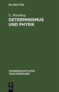 Determinismus und Physik - Röseberg, U.