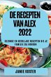 DE RECEPTEN VAN ALEX 2022 - Bild 1