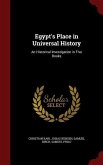 Egypt's Place in Universal History: An Historical Investigation in Five Books