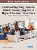 Guide to Integrating Problem-Based Learning Programs in Higher Education Classrooms