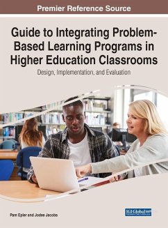 Guide to Integrating Problem-Based Learning Programs in Higher Education Classrooms - Epler, Pam; Jacobs, Jodee