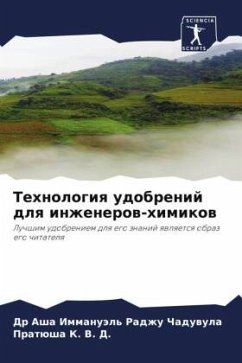 Tehnologiq udobrenij dlq inzhenerow-himikow - Chaduwula, Dr Asha Immanuäl' Radzhu;K. V. D., Pratüsha