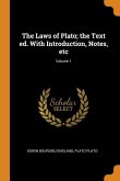 The Laws of Plato; the Text ed. With Introduction, Notes, etc; Volume 1