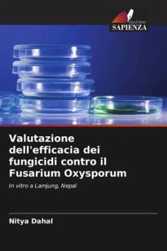 Valutazione dell'efficacia dei fungicidi contro il Fusarium Oxysporum - Dahal, Nitya