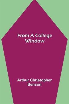 From a College Window - Christopher Benson, Arthur