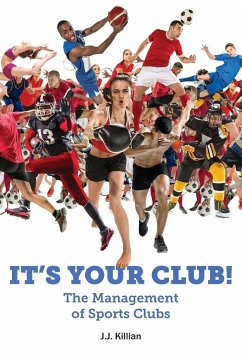 It's Your Club! The Management of Sports Clubs - Killian, J. J.