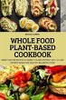WHOLE FOOD PLANT-BASED COOKBOOK - Bild 1