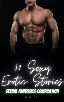 30 Sexy Erotic Stories (eBook, ePUB) - Colle, Flora