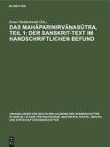 Das Mah¿parinirv¿¿as¿tra, Teil 1: Der Sanskrit-Text im handschriftlichen Befund