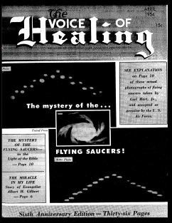 The VOICE of HEALING MAGAZINE. The mystery of the...FLYING SAUCERS APRIL, 1954 - Lindsay, Gordon